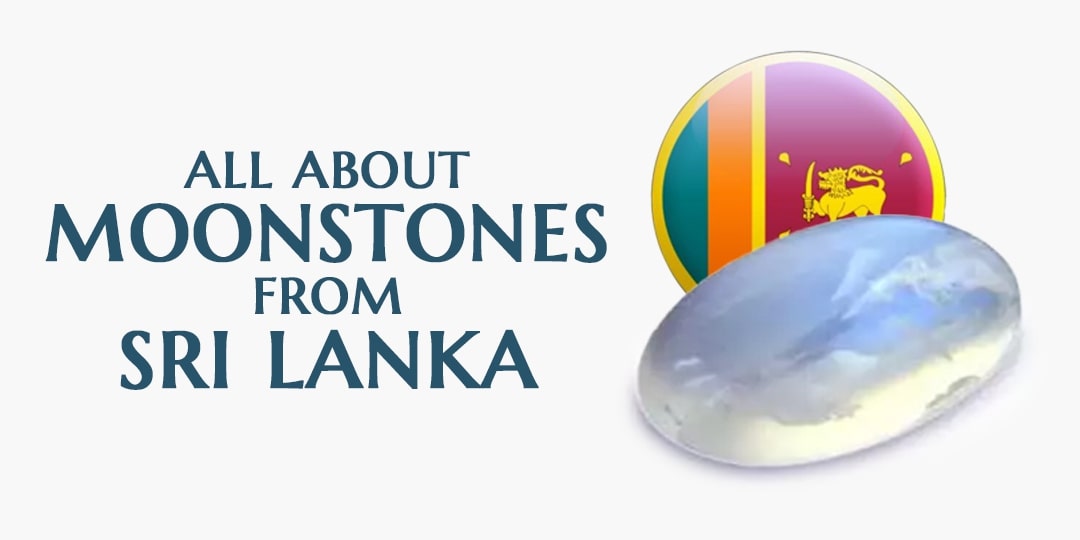 All about Moonstones from Sri Lanka | Moonstone Store