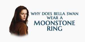 Why does Bella Swan wear a moonstone ring ?