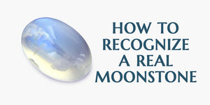 How to recognize a real moonstone