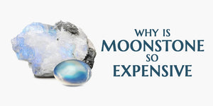 Why is moonstone so expensive ?