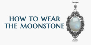 How to wear the moonstone
